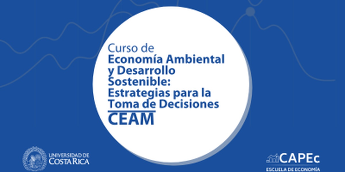Curso de Economía Ambiental y Desarrollo Sostenible: Estrategias para la Toma de Decisiones