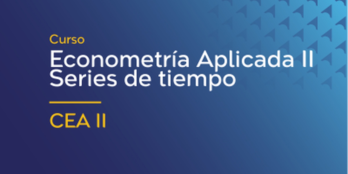 Curso Econometría Aplicada II: Series de tiempo