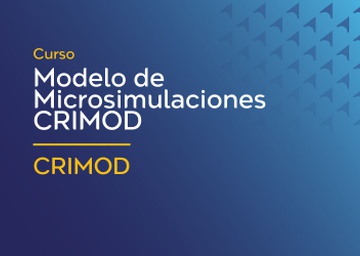 Curso Inductorio al Modelo de Microsimulaciones de Impuestos y Transferencias para Costa Rica (CRIMOD)