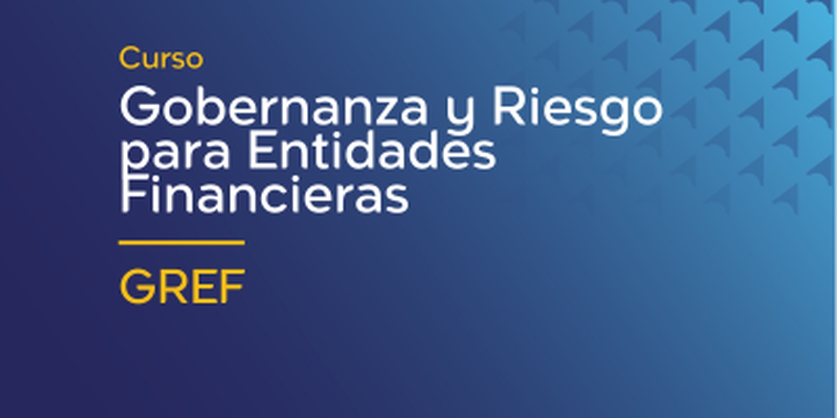 Curso de Gobernanza y Riesgo para Entidades Financieras